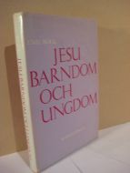 BOCK: JESU BARNDOM OCH UNGDOM. 1973