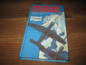 Wiggan, Richard: OPERASJON FRESHMAN. Aksjonen mot tungtvannsannlegget på Rjukan i 1942. 