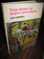 Campbell: Trixie Belden og skogens hemmelighet.