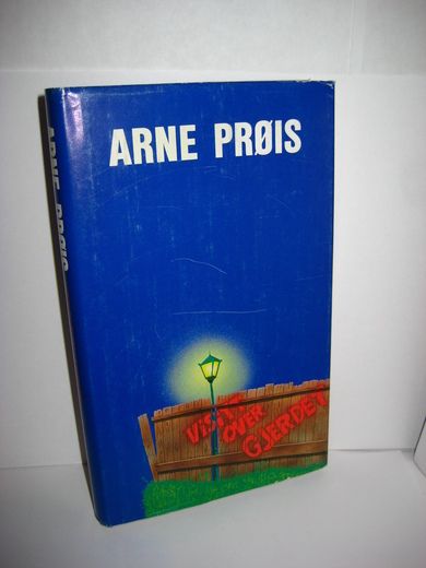 PRØIS, ARNE: VISITT OVER GJERDET. 1987.