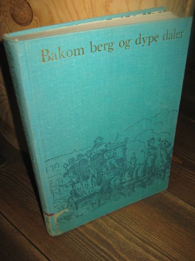 TENFJORD, JO M.FL: Bakom berg og dype daler. 1965.