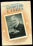 OFSTAD: En norsk lærerinnes STORVERK I INDIA. 1949
