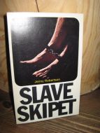 Robertsson: SLAVESKIPET. 1981.