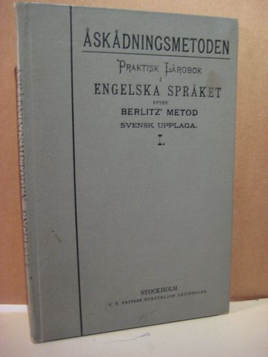 ÅSKÅDINGSMETODEN. PRAKTISK LÆROBOK ENGELSKA SPRÅKET EFTER BERLITZ' METOD. 1913.