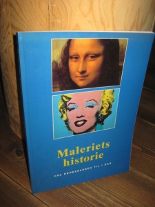Krausse: Maleriets histoie. Fra renessansen til i dag. 1995.
