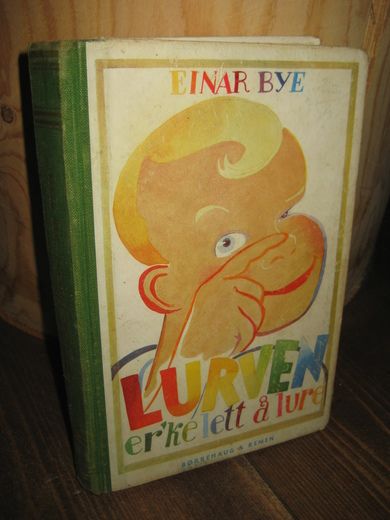 BYE: LURVEN er'ke lett å lure. 1950.