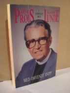 PRØIS, ARNE: ARNE PRØIS I SAMTALE MED KAARE LUNDE. MED OMVENDT SNIPP. 1990.