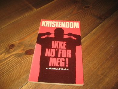 Vinskei: KRISTENDOM. IKKE NO' FOR MEG! 1977. 