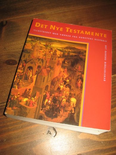 DET NYE TESTAMENTET. Illustrert med verker fra kunstens historie. 1993. 