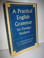 THOMSON: A Practical English Grammar for Foreign Students.
