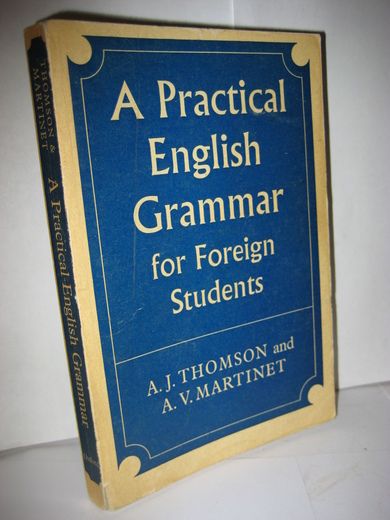 THOMSON: A Practical English Grammar for Foreign Students.