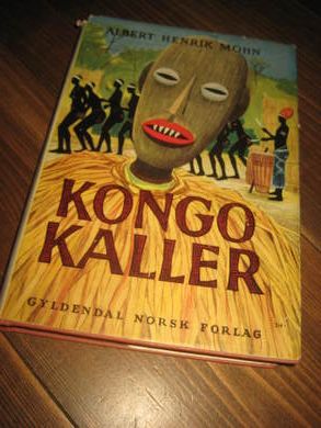 MOHN, HENRIK ALBERT: KONGO KALLER. 1955
