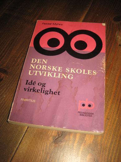 MYHRE REIDAR: DEN NORSKE SKOLES UTVIKLING 1978