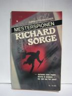 MEISSNER: MESTERSPIONEN RICHARD SORGE Mannen som reddet Moskva