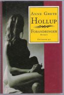 HOLLUP, ANNE GRETE: FORANDRINGER. 1989