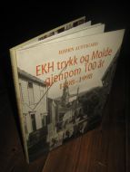 AUSTIGARD: EKH trykk og Molde gjennom 100 år. 1898 - 1998. 1998.