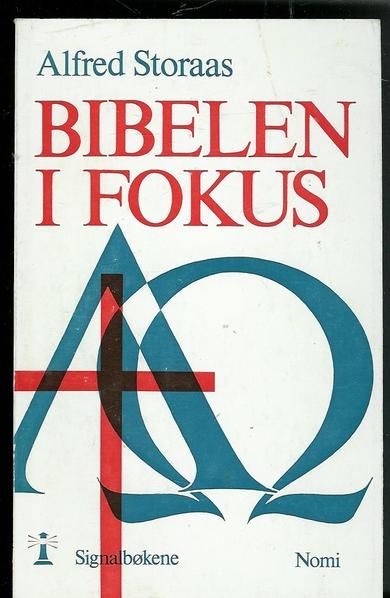 Storaas, Alfred: BIBELEN I FOKUS. 1972