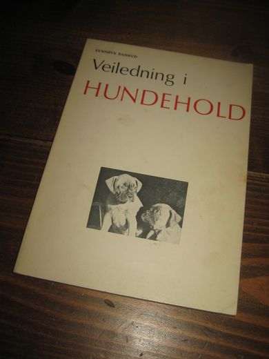 BAMRUD: Veiledning i HUNDEHOLD. 1973.