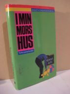 JOHANSEN, KNUT: I MIN MORS HUS. 1989.