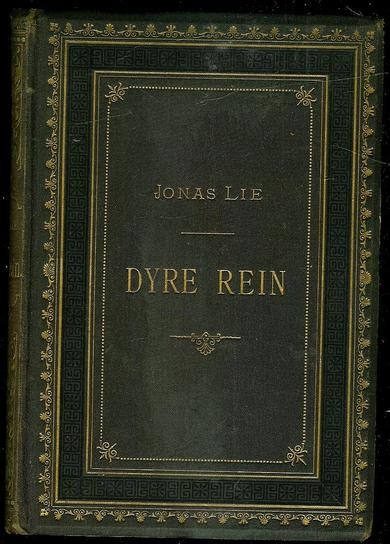 Lie, Jonas: DYRE REIN. 1896, andet oplag