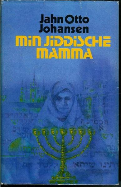 Johansen, Jan Otto: min jiddische mamma. 1980