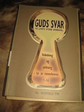YRI: GUDA SVAR PÅ LIVETS STORE SPØRSMÅL. Veiledning og sjelesorg i lys av romerbrevet. 1-16. 2001