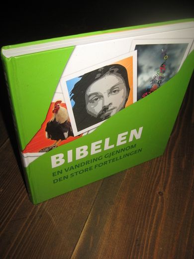 BIBELEN. EN VANDRING GJENNOM DEN STORE FORTELLINGEN. 2012.