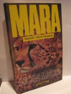 MJØLHUS: MARA. Nybrott i Nord Tanzania. 1983.