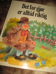 DET FAR GJØR ER ALLTID RIKTIG. 1981.