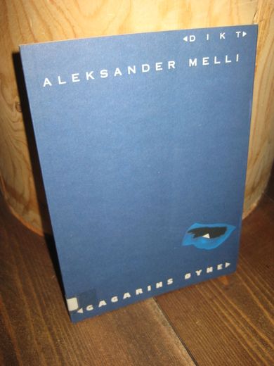 MELLI, ALEKSANDER: GAGARINS ØYNE. 1994.