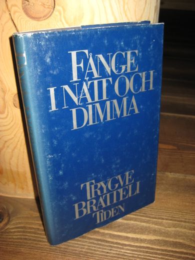 BRATTELI TRYGVE: FÅNGE I NATT OCH DIMMA 1981