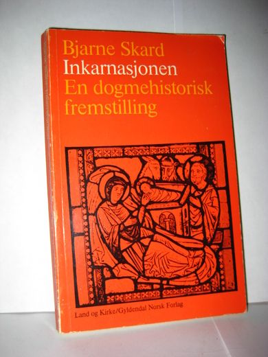 Skard: Inkarnasjonen. En dogmehistorisk fremstilling. 1976.