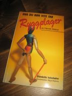 Weber: HVA DU BØR VITE OM Ryggplager. 1989.