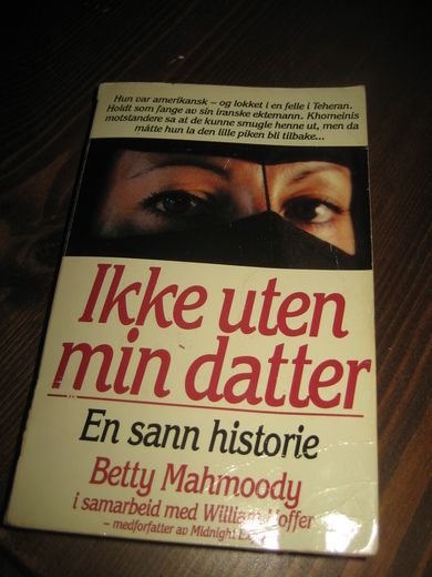 Mahmoody: Ikke uten min datter En sann historie 1990