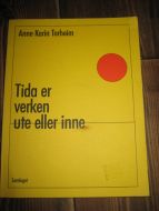 Torheim: Tida er verken ute eller inne. 1990.