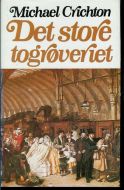 Chrichton, Michael: Det store togrøveriet. 1976
