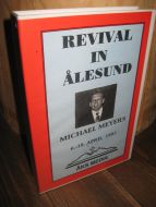 REVIVAL IN ÅLESUND. MICHAEL MEYERS, 1997. 3 stk. kassetter fra AKS MEDIA. Vekkelseskampanje.
