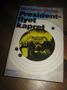 Denis: President flyet kapret. 1981. 