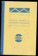 FRISLID &  HALSE: NORSK HANDELSKORRESPONDANSE FOR HANDELSSKOLEN. 1940