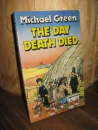 Green: THE DAY DEATH DIED. 1982.