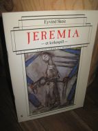 Skeie: JEREMIA- ET KIRKESPILL. 1982.