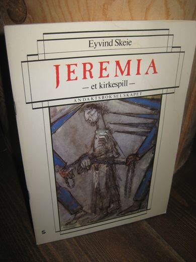 Skeie: JEREMIA- ET KIRKESPILL. 1982.