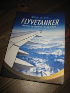 SELVIK: FLYVETANKER. Oppturer og dypdykk i liv og ledelse. 2012.