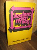 NORBERG: Jeg fant en ny veg. 1973.