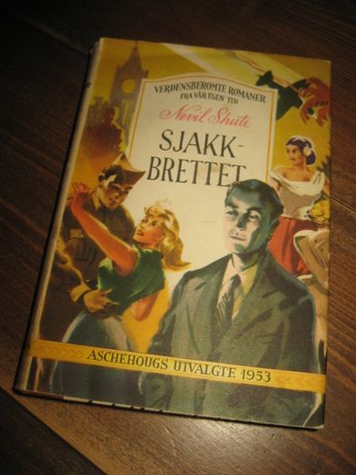 SHUTE, NEVIL: SJAKK BRETTET. 1954.