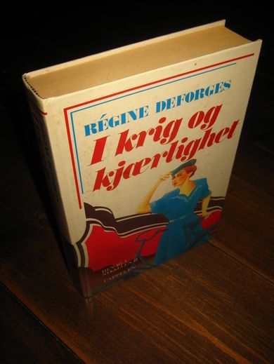 DEFORGES, REGINE: I KRIG OG FRED. 1988. 