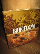 BARCELONA. Autentiske oppskrifter fra verdens mest berømte kjøkkener. 2004.