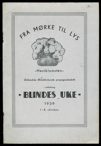 FRA MØRKE TIL LYS Østlandske Blindeforbunds propagandaskrift i anledning 