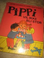 Lindgren Astrid: PIPPI VIL IKKE BLI STOR 1972