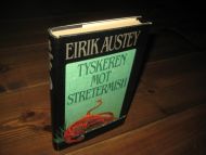 AUSTEY, EIRIK: TYSKEREN MOT STRETERMISH. 1985.